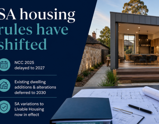 South Australia housing compliance update covering NCC 2025 timing, existing dwelling concessions and livable housing variations